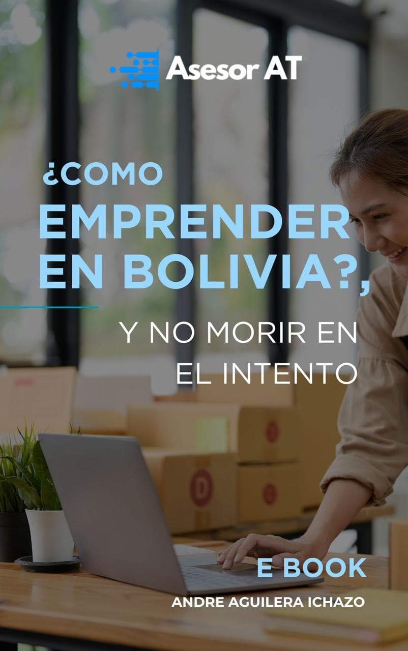 ¿COMO EMPRENDER EN BOLIVIA?, Y NO MORIR EN EL INTENTO